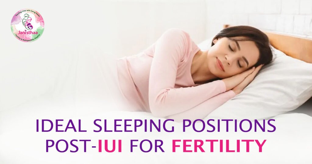 Ideal Sleeping Positions Post-IUI for Fertility